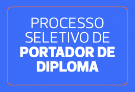 Processo Seletivo Portador de Diploma de Nível Superior 2024.2